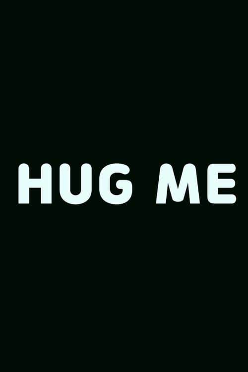 Hug Me