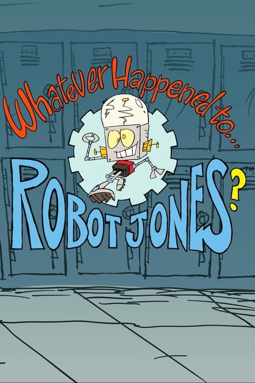 Whatever Happened to... Robot Jones?